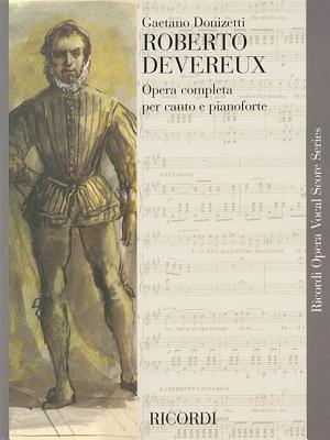 Roberto Devereux - Donizetti, Gaetano (Composer)