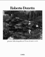 Roberto Donetta : pioniere della fotografia nel Ticino di inizio secolo