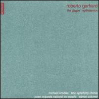 Roberto Gerhard: The Plague; Epithalamion - Michael Lonsdale; BBC Symphony Chorus (choir, chorus); Joven Orquesta Nacional de Espaa; Edmon Colomer (conductor)
