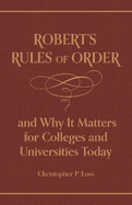 Robert's Rules of Order, and Why It Matters for Colleges and Universities Today