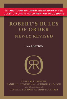 Robert's Rules of Order (Newly Revised, 11th Edition) - Robert, Henry M, and Honemann, Daniel H, and Balch, Thomas J
