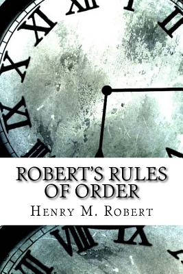 Robert's Rules of Order - M Robert, Henry
