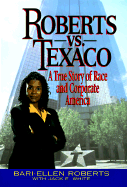 Roberts vs. Texaco:: A True Story of Race and Corporate America
