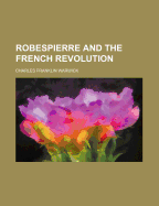 Robespierre and the French Revolution