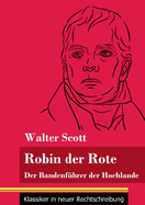 Robin der Rote: Der Bandenf?hrer der Hochlande (Band 47, Klassiker in neuer Rechtschreibung)