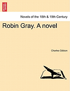 Robin Gray. a Novel. Vol. II.