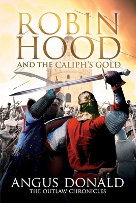 Robin Hood and the Caliph's Gold - Donald, Angus