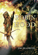 Robin Hood: The Real Story of the English Outlaw