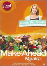 Robin Miller: Make Ahead Meals