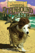 Robinhound Crusoe - Leavitt, Caroline, and Strickland, Brad