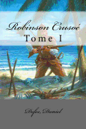 Robinson Cruso: Tome I