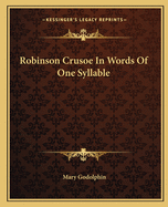 Robinson Crusoe In Words Of One Syllable