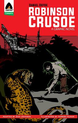 Robinson Crusoe: The Graphic Novel - Defoe, Daniel, and Johnson, Dan (Adapted by)