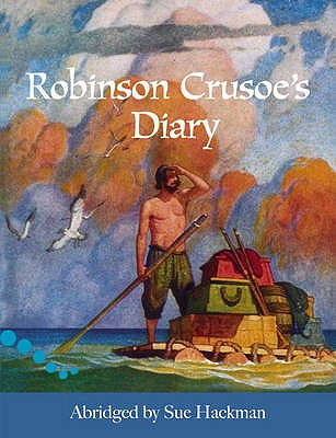 Robinson Crusoe's Diary: Reader - Hackman, Sue