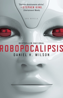 Robopocalipsis / Robopocalypse - Wilson, Daniel H