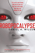 Robopocalypse - Wilson, Daniel H.