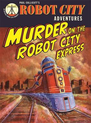 Robot City Murder On The Robot Ci - Collicutt, Paul