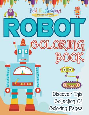 Robot Coloring Book! - Illustrations, Bold