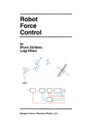 Robot Force Control - Siciliano, Bruno, and Villani, Luigi