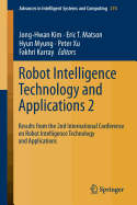 Robot Intelligence Technology and Applications 2: Results  from the 2nd International Conference on Robot Intelligence Technology and Applications