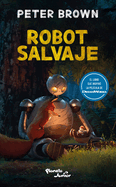 Robot Salvaje (Edicin de la Pelcula) / The Wild Robot (Movie Tie-In)