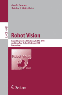Robot Vision: Second International Workshop, Robvis 2008, Auckland, New Zealand, February 18-20, 2008, Proceedings