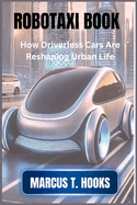 Robotaxi Book: How Driverless Cars Are Reshaping Urban Life
