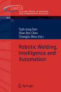 Robotic Welding, Intelligence and Automation