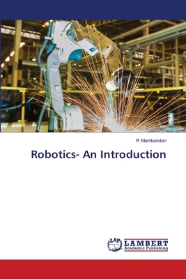 Robotics- An Introduction - Manikandan, R