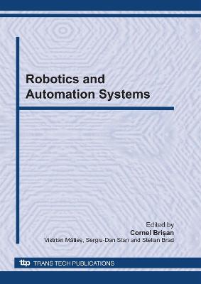 Robotics and Automation Systems - Brisan, Cornel (Editor), and Maties, Vistrian (Editor), and Stan, Sergiu Dan (Editor)