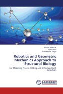 Robotics and Geometric Mechanics Approach to Structural Biology