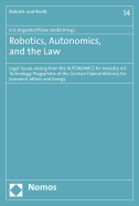 Robotics, Autonomics, and the Law: Legal Issues Arising from the Autonomics for Industry 4.0 Technology Programme of the German Federal Ministry for Economic Affairs and Energy