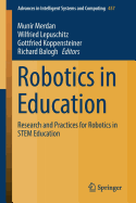 Robotics in Education: Research and Practices for Robotics in Stem Education