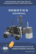 Robotics Journal - A Technical Diary for Stem Students & Robotics Enthusiasts: Build Ideas, Code Plans, Parts List, Troubleshooting Notes, Competition Results, Meeting Minutes, Dark Blue Do Simple