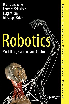 Robotics: Modelling, Planning and Control - Siciliano, Bruno, and Sciavicco, Lorenzo, and Villani, Luigi