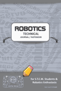 Robotics Technical Journal Notebook - For Stem Students & Robotics Enthusiasts: Build Ideas, Code Plans, Parts List, Troubleshooting Notes, Competition Results, Meeting Minutes, Dark Gray Do Plain
