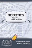 Robotics Technical Journal Notebook - For Stem Students & Robotics Enthusiasts: Build Ideas, Code Plans, Parts List, Troubleshooting Notes, Competition Results, Meeting Minutes, Jean Blue Gplain