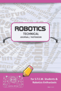 Robotics Technical Journal Notebook - For Stem Students & Robotics Enthusiasts: Build Ideas, Code Plans, Parts List, Troubleshooting Notes, Competition Results, Meeting Minutes, Pink 1plain