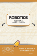 Robotics Technical Journal Notebook - For Stem Students & Robotics Enthusiasts: Build Ideas, Code Plans, Parts List, Troubleshooting Notes, Competition Results, Meeting Minutes, Tan Plain1