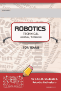 Robotics Technical Journal Notebook for Teams - For Stem Students & Robotics Enthusiasts: Build Ideas, Code Plans, Parts List, Troubleshooting Notes, Competition Results, Dark Red Plain