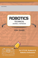 Robotics Technical Journal Notebook for Teams - For Stem Students & Robotics Enthusiasts: Build Ideas, Code Plans, Parts List, Troubleshooting Notes, Competition Results, Tan Do Plain