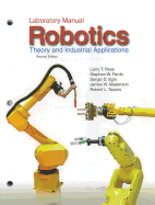 Robotics: Theory and Industrial Applications: Laboratory Manual