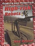 Robots and Robotics High Risk Robots Macmillan Library