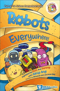 Robots Everywhere!: Unpeeled by Russ and Yammy with Kelly Ang