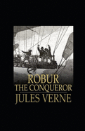 Robur the Conqueror Annotated