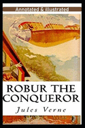 Robur the Conqueror Annotated