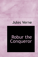 Robur the Conqueror