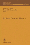 Robust Control Theory - Francis, Bruce a (Editor), and Khargonekar, Pramod P (Editor)