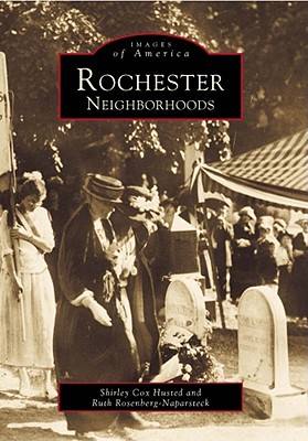 Rochester Neighborhoods - Husted, Shirley Cox, and Rosenberg-Naparsteck, Ruth