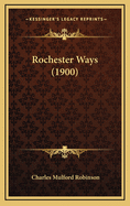 Rochester Ways (1900)